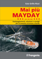 Copertina libro "Mai più MAYDAY" di Ezio Grillo Rizzi, con elicottero e scialuppa arancione in mare | Onautica