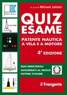 Copertina libro Quiz Esame Patente Nautica a Vela e a Motore 4ª edizione, Miriam Lettori, Il Frangente | Onautica