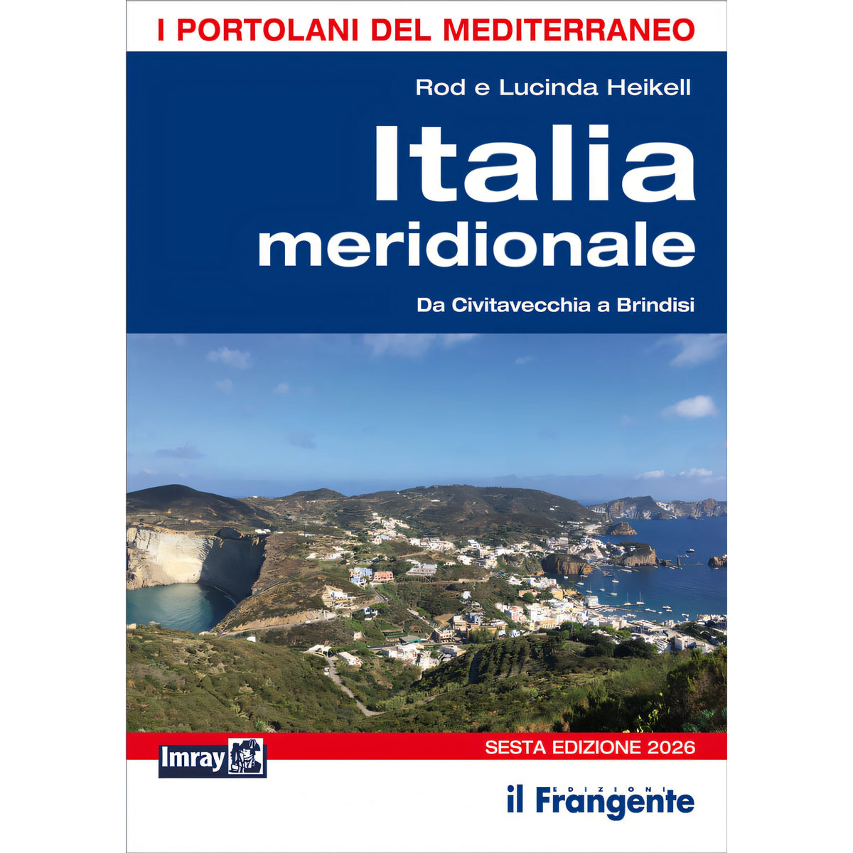 Copertina Portolano del Mediterraneo Italia meridionale VI edizione 2026 di Rod e Lucinda Heikell, Il Frangente