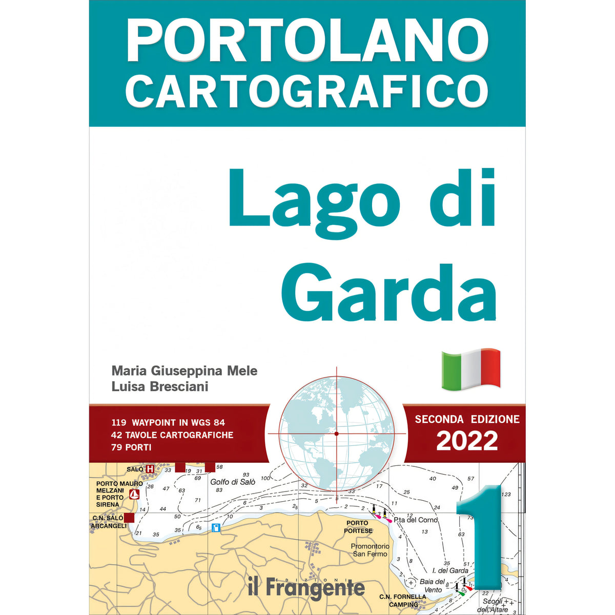 Copertina Portolano cartografico 1 Lago di Garda II edizione 2022 di M. G. Mele e L. Bresciani, Edizioni il Frangente