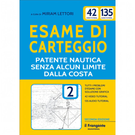 Esame di Carteggio Patente Nautica Senza Limiti - 2ª Edizione - Edizioni il Frangente