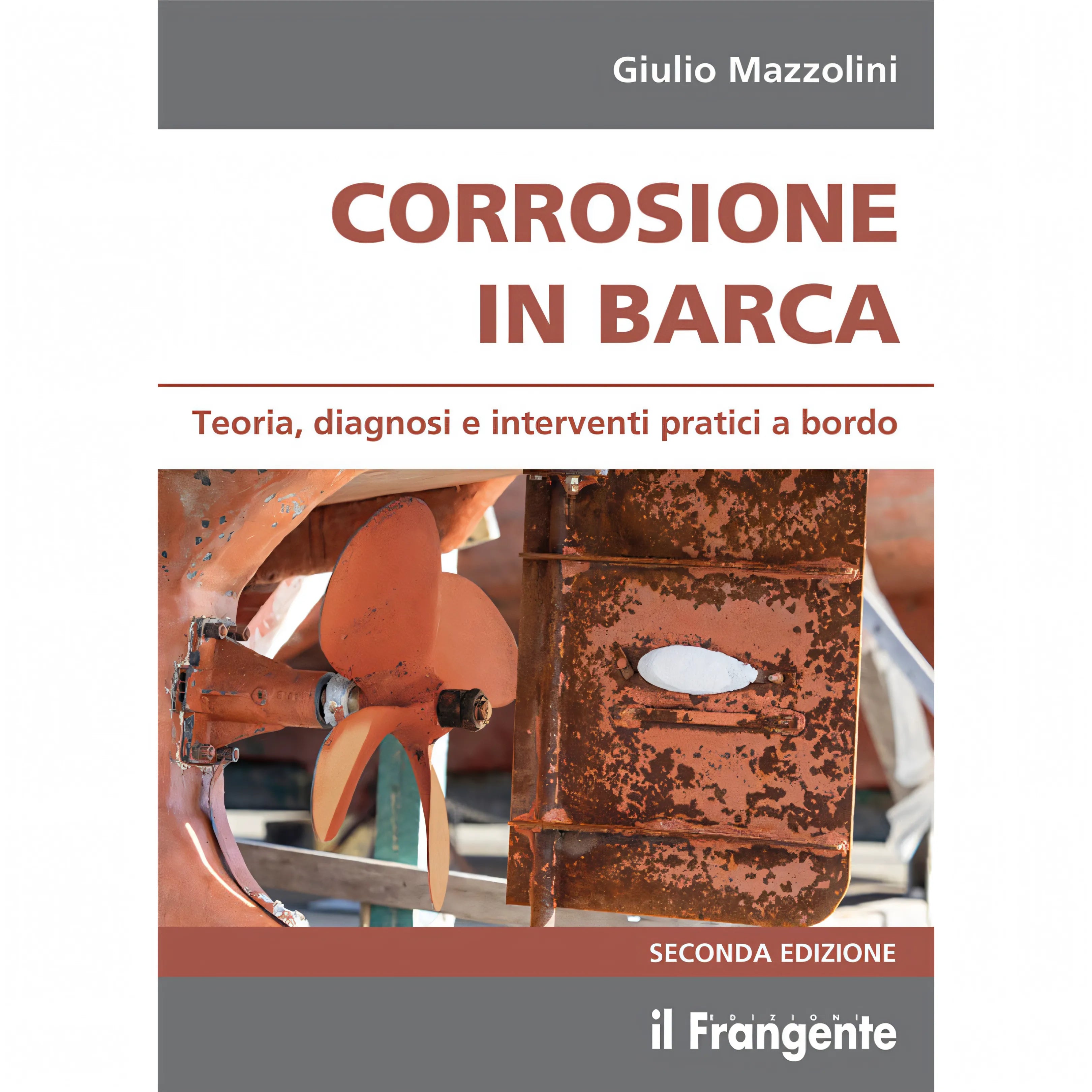 Corrosione in Barca - II Edizione - Edizioni il Frangente