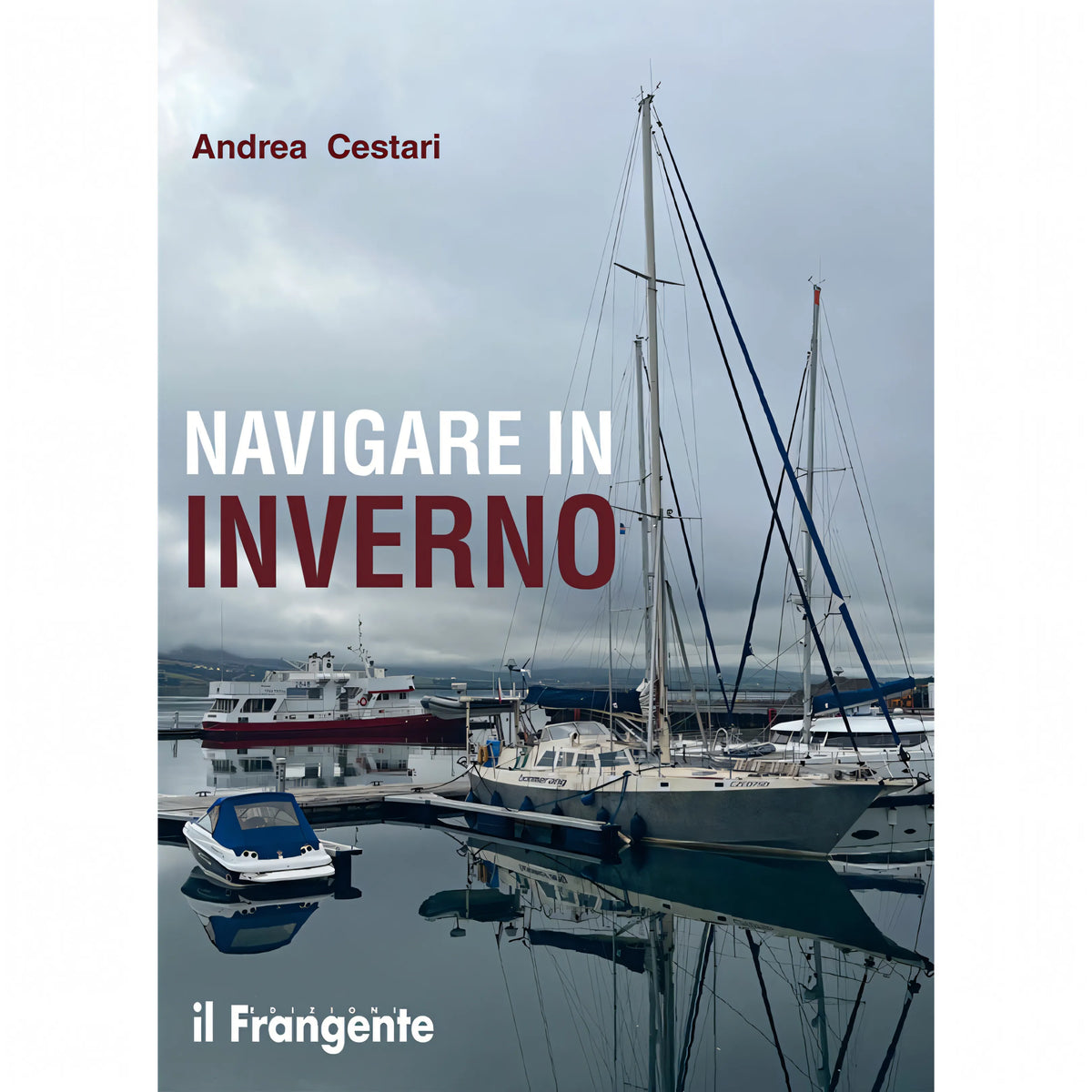 Navigare d'Inverno - Edizioni il Frangente