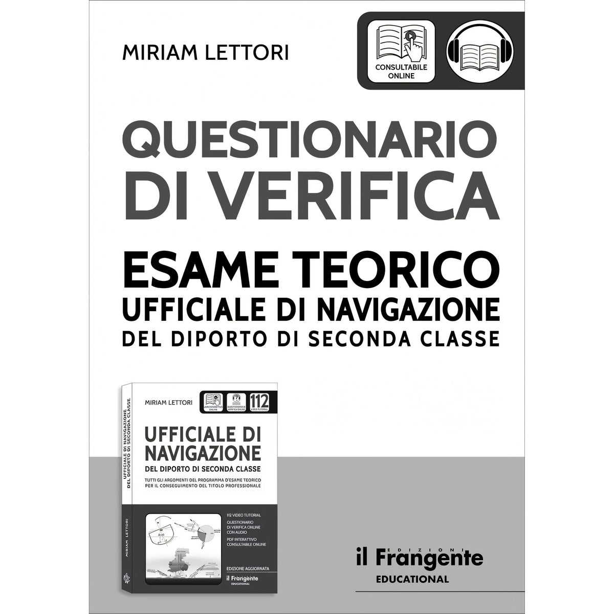 Copertina Questionario di verifica esame teorico Ufficiale di Navigazione del Diporto di Seconda Classe, Miriam Lettori, Edizioni il Frangente