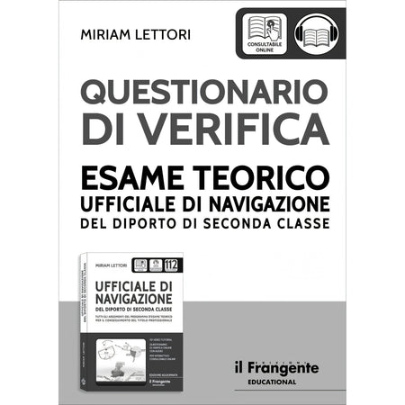 Copertina Questionario di verifica esame teorico Ufficiale di Navigazione del Diporto di Seconda Classe, Miriam Lettori, Edizioni il Frangente