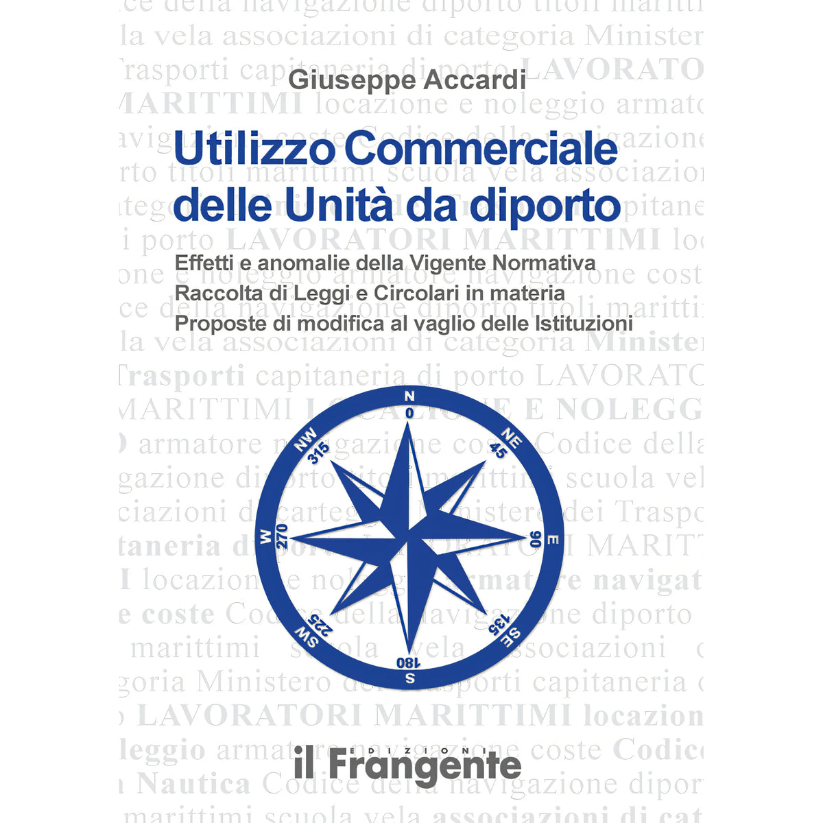 Copertina Utilizzo commerciale delle unità da diporto I edizione 2011 di Giuseppe Accardi, Edizioni il Frangente