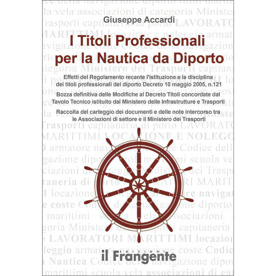 Copertina I titoli professionali per la nautica da diporto 2011 di Giuseppe Accardi, Edizioni il Frangente