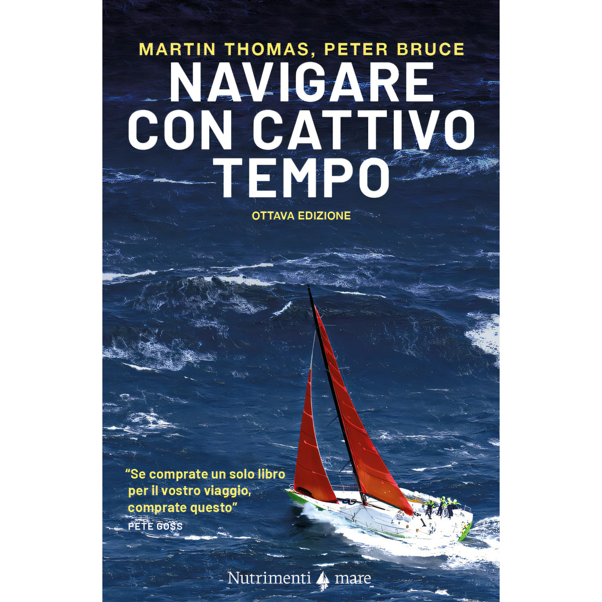 Copertina Navigare con cattivo tempo VIII edizione 2024 di Peter Bruce e Martin Thomas, Nutrimenti
