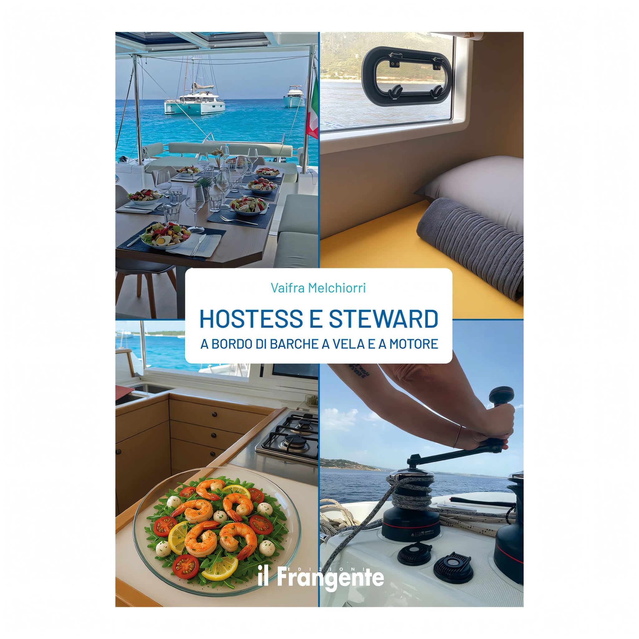 Hostess e Steward a Bordo manuale nautico Sea Crew Edizioni il Frangente