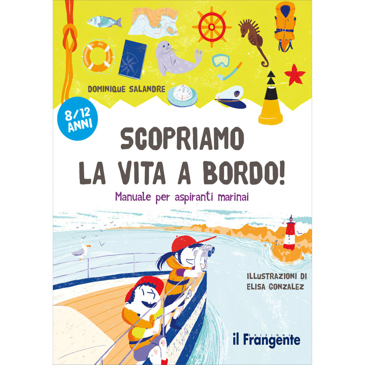 Copertina Scopriamo la vita a bordo!, Edizioni il Frangente