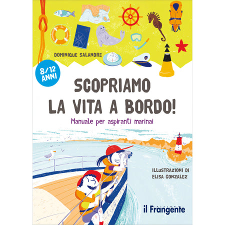 Copertina Scopriamo la vita a bordo!, Edizioni il Frangente