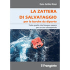 Copertina LA ZATTERA DI SALVATAGGIO per le barche da diporto, Edizioni il Frangente